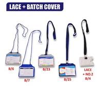 Lace with batch cover