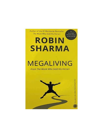 Megaliving: 30 Days to a Perfect Life by Robin Sharma