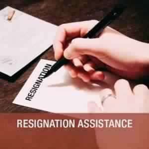 Resignation Assistance
