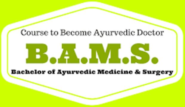 Bachelor of Ayurvedic Medicine and Surgery [BAMS]