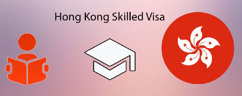 Hong Kong Skilled Visa Services