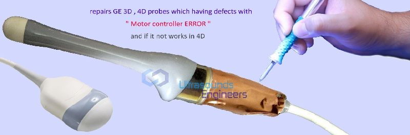 GE3d 4d  Ultrasound probe repair