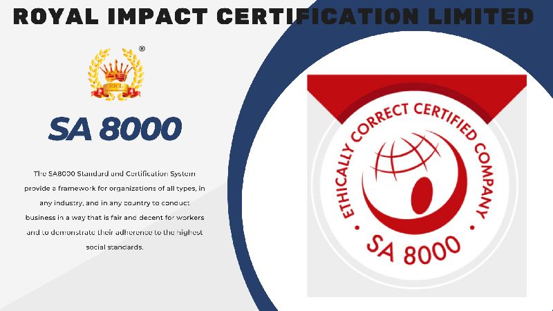 SA 8000 Certification By Royal Impact Certification Ltd From Noida ...