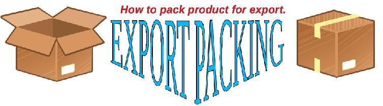 How to make Sea worthy export packing