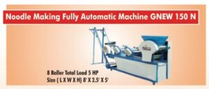 NOODLE MAKING FULLY AUTOMATIC MACHINE