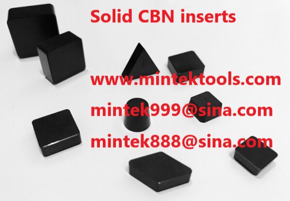 Solid CBN inserts tools, can replace of Carbide Tools, grinding tools
