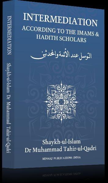 Intermediation According To The Imams & Hadith Scholar