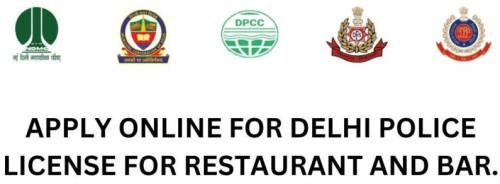 Delhi Police License For Restaurants and Bars