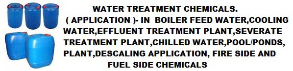 Chemical for boiler, cooling tower and R.O plant.