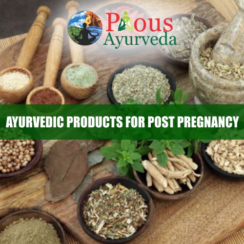 Ayurvedic Products for  Post- Pregnancy