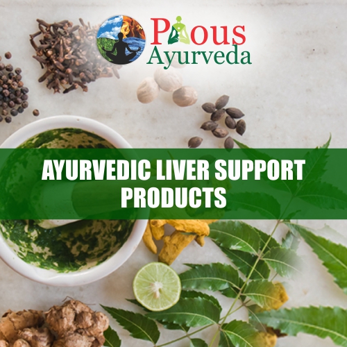 Ayurvedic Products for Liver Support
