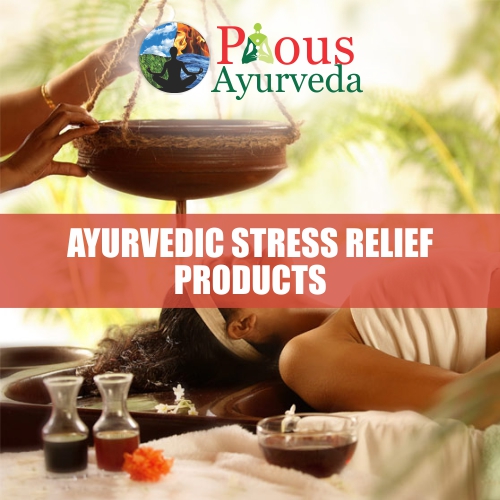 Ayurvedic Products for Stress Relief
