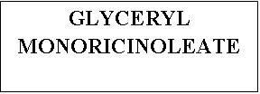 Glyceryl Monoricinoleate