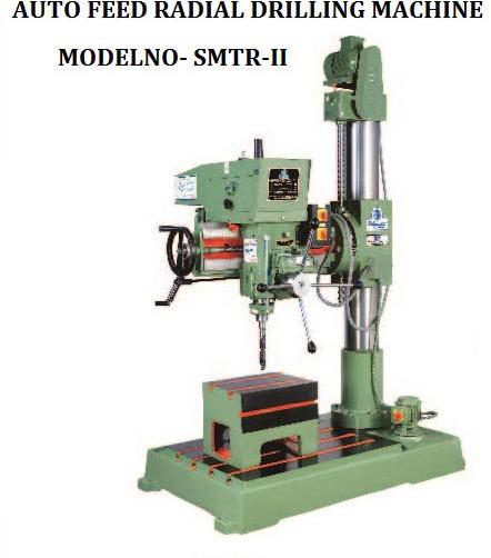 SMTR-II Auto Feed Radial Drilling Machine, Certification : ISO 9001-2008