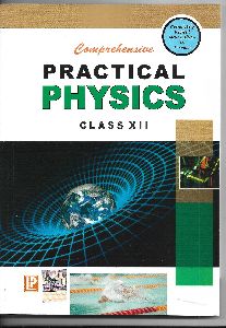 Comprehensive practical physics for 12th CBSE
