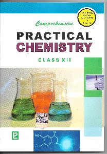 Comprehensive practical chemistry for 12th std cbse