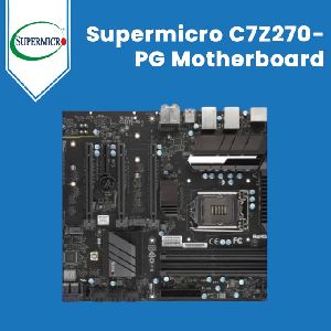 Supermicro C7Z270-PG Motherboard