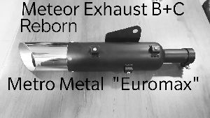 Euromax Meteor Exhaust B+C Reborn Silencer
