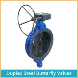 DUPLEX STEEL BUTTERFLY VALVES