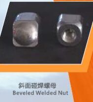 Beveled Welded Nuts