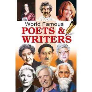 Biographies of World Famous Poets and Writers