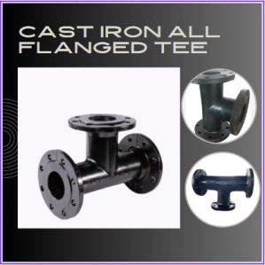 Cast Iron All Flanged Tee