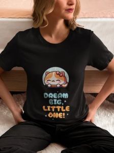 Polyester Dream Big Little One Ladies Printed T Shirt