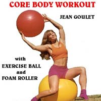 Core Body Workout with Jean Goulet Exercise Ball & Foam Roller