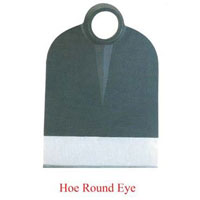 Hoe Round Eye