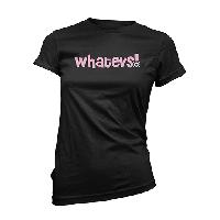 Girls Whatevs Printed T-Shirts