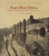 Raja Deen Dayal Artist Photographer in 19th Century India