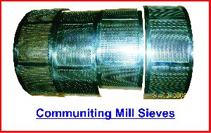 Communiting Mill Sieves