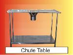 Chute Table