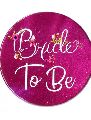 HIPPITY HOP BRIDE TO BE METAL BADGE 3 INCH DIAMETER PACK OF 1 FOR BABY SHOWER OCCASION