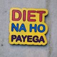Diet Na Ho Payega Fridge Magnet